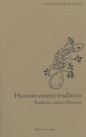 Histoire contre tradition, Tradition contre Histoire