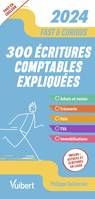 Fast & Curious - 300 écritures comptables incontournables, Toutes les écritures indispensables, commentées et expliquées