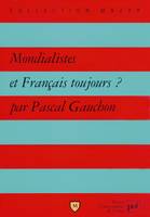 Mondialistes et Français toujours ?, le monde, les États-Unis et nous