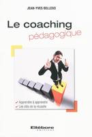 Le coaching pédagogique / apprendre à apprendre, les clés de la réussite, apprendre à apprendre, les clés de la réussite