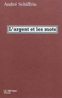 L'argent et les mots