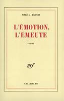 L'émotion, l'émeute