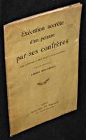 Exécution secrète d'un peintre par ses confrères avec la défense du président du Salon d'automne