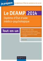 Le DEAMP - Diplôme d'Etat d'aide médico-psychologique - 2014 - Tout-en-un - 5e éd, Diplôme d'Etat d'aide médico-psychologique