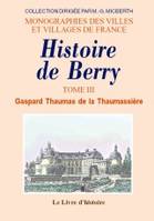 Volume III, Histoire de Berry