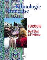 Ethnologie française 2014, n° 2, Turquie, de l'Etat à l'intime