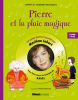 Pierre et la pluie magique, Livre CD - Pour découvrir la musique de Ravel