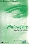 Philosophie notions et textes, Terminales C,D,E et F11, notions et textes