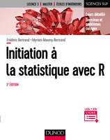 Initiation à la statistique avec R - 3e éd., Cours, exemples, exercices et problèmes corrigés
