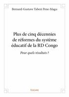 Plus de cinq décennies de réformes du système éducatif de la rd congo, Pour quels résultats ?