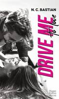 Drive Me to Love, Découvrez le nouveau roman de la reine du New Adult 