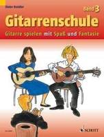 Gitarrenschule, Gitarre spielen mit Spaß und Fantasie - Neufassung. Vol. 3. guitar.