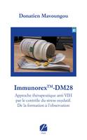 ImmunorexTM-DM28-Approche thérapeutique anti VIH par le contrôle du stress oxydatif. De la formation à l'observation