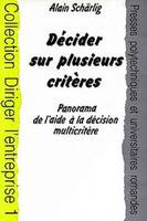 Décider sur plusieurs critères, Panorama de l'aide à la décision multicritère