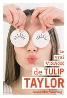 Le vrai visage de Tulip Taylor