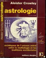 Astrologie, archétypes de l'univers astral selon la mythologie et les traditions occidentales