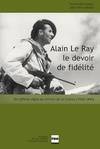 ALAIN LE RAY : UN OFFICIER ALPIN AU SERVICE DE LA France, un officier alpin au service de la France, 1939-1945