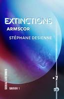 Armscor, Extinctions S1-EP7