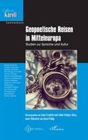 Geopoetische Reisen in Mitteleuropa, Studien zur Sprache und Kultur