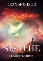 Sisyphe, le souffle divin