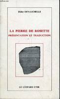 La pierre de rosette présentation et traduction., présentation et traduction