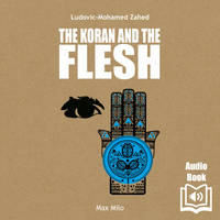 The Koran and the Flesh