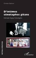 D’intimes cénotaphes gitans, Intimate Gypsy Cenotaphs