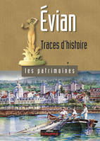 Evian traces d'histoire, traces d'histoire