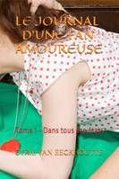 1, LE JOURNAL D'UNE FAN AMOUREUSE, Tome 1 - Dans tous ses états