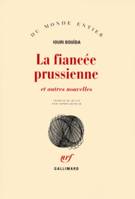 La Fiancée prussienne et autres nouvelles, et autres nouvelles