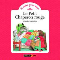 LE PETIT CHAPERON ROUGE ET AUTRES CONTES/3 CONTES POUR REVER, et autres contes