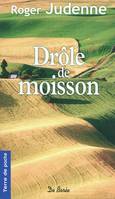 DROLE DE MOISSON