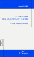 Les industriels et le développement durable, Le cas de l'industrie cimentière