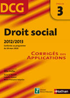 3, Droit social, DCG épreuve 3 / corrigés des applications : 2012-2013, corrigés des applications