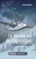 Le dernier vol du Capricornus, Un hydravion dans la tourmente