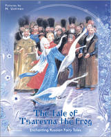 Enchanting Russian fairy tales, The tale of Tsarevna the frog