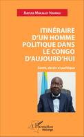 Itinéraire d'un homme politique dans le Congo d'aujourd'hui, Santé, destin et politique