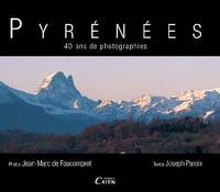 Pyrénées - 40 ans de photographies