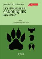 2, Les Évangiles canoniques revisités Tome 2