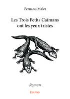 Les Trois Petits Caïmans ont les yeux tristes, Roman