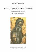 Ascèse, contemplation et ministère - D'après l'histoire lausiaque de Pallade d'Hélénopolis, d'après l'