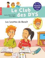 Le club des Dys, Les lunettes de Benoît