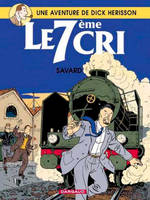 Une Aventure de Dick Hérisson., 9, Dick Herisson - Tome 9 - Le 7ème cri