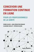 Concevoir une formation continue en ligne pour les professionnels de la santé