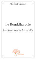Les aventures de Bernardin, Le Bouddha volé, Les Aventures de Bernardin