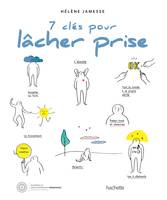 7 clés pour lâcher prise