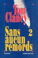 Sans aucun remords., 2, Sans aucun remords 2, roman