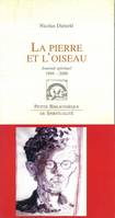 La pierre et l'oiseau, Journal spirituel, 1994-2000