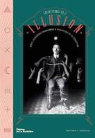 Les mystères de l'illusion, Magie, phénomènes paranormaux & psychologie de la perception