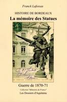 Histoire de Bordeaux la mémoire des Statues, Guerre de 1870-71